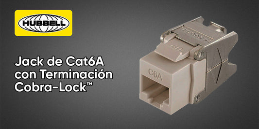 Conoce el Jack de Categoría 6A con Terminación Cobra-Lock™ de Hubbell: Rendimiento y Eficiencia para Redes de Alta Velocidad